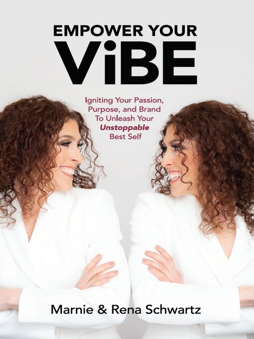 Title details for Empower Your ViBE by Marnie and Rena Schwartz - Available